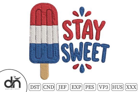 Patriotic Stay Sweet Popsicle Embroidery
